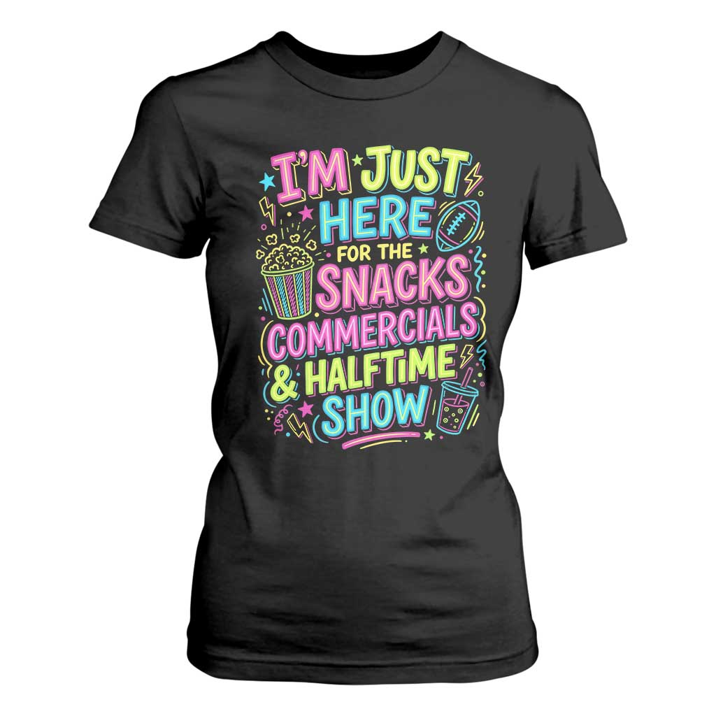 I'm Just Here for The Snacks Commercials Halftime Show T Shirt For Women Funny Game Day Neon Style TS02 Black Print Your Wear