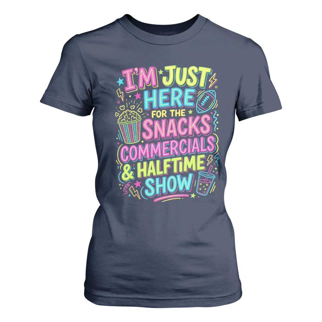 I'm Just Here for The Snacks Commercials Halftime Show T Shirt For Women Funny Game Day Neon Style TS02 Navy Print Your Wear