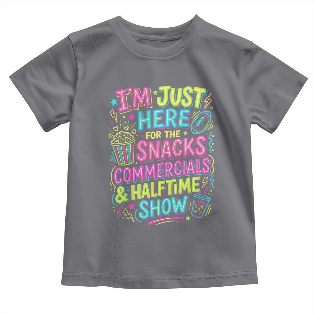 I'm Just Here for The Snacks Commercials Halftime Show Toddler T Shirt Funny Game Day Neon Style TS02 Charcoal Print Your Wear