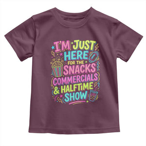 I'm Just Here for The Snacks Commercials Halftime Show Toddler T Shirt Funny Game Day Neon Style TS02 Maroon Print Your Wear
