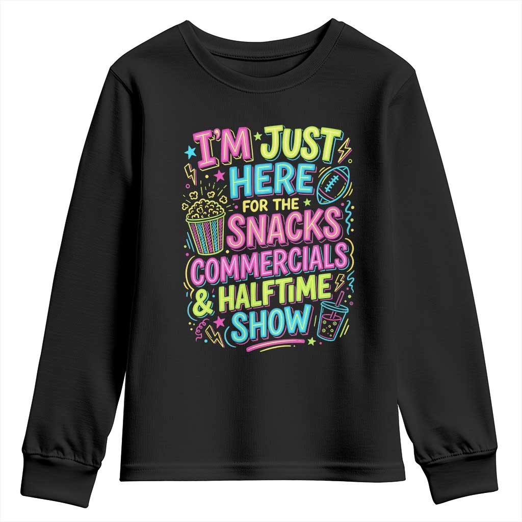 I'm Just Here for The Snacks Commercials Halftime Show Youth Sweatshirt Funny Game Day Neon Style TS02 Black Print Your Wear