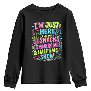 I'm Just Here for The Snacks Commercials Halftime Show Youth Sweatshirt Funny Game Day Neon Style TS02 Black Print Your Wear