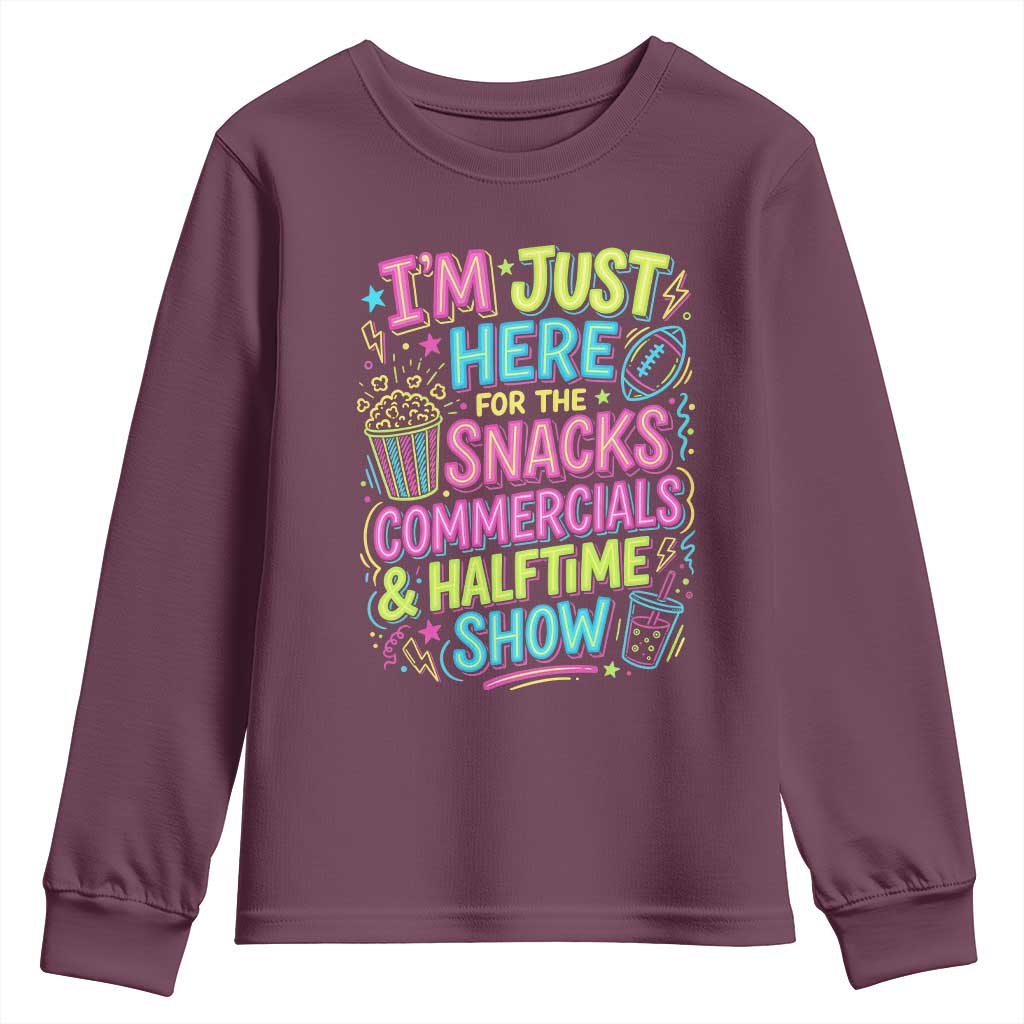 I'm Just Here for The Snacks Commercials Halftime Show Youth Sweatshirt Funny Game Day Neon Style TS02 Maroon Print Your Wear