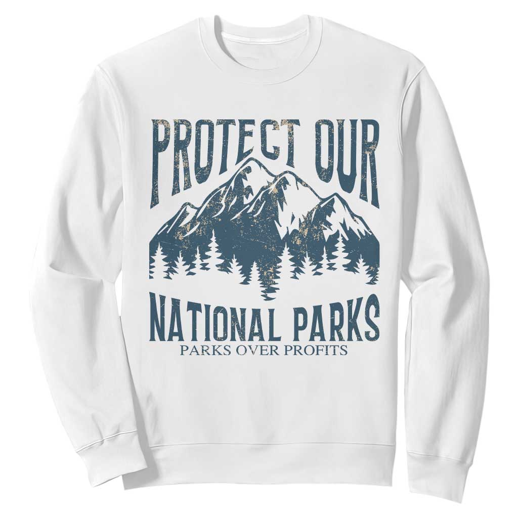 Protect Our National Parks Sweatshirt Retro Mountain Nature Graphic TS02 White Print Your Wear
