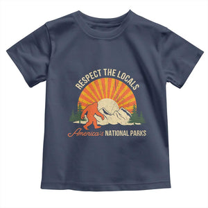 Respect The Locals Toddler T Shirt America's National Parks Vintage Bigfoot TS02 Navy Print Your Wear
