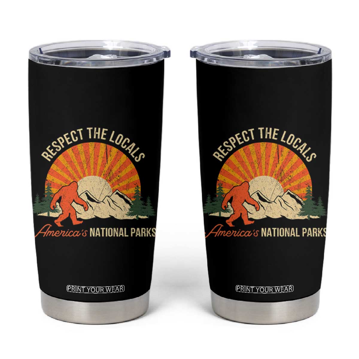 Respect The Locals Tumbler Cup America's National Parks Vintage Bigfoot TS02 Black Print Your Wear