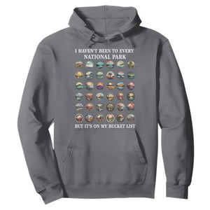 National Parks Bucket List Hoodie I Haven't Been To Wishlist TS02 Charcoal Print Your Wear