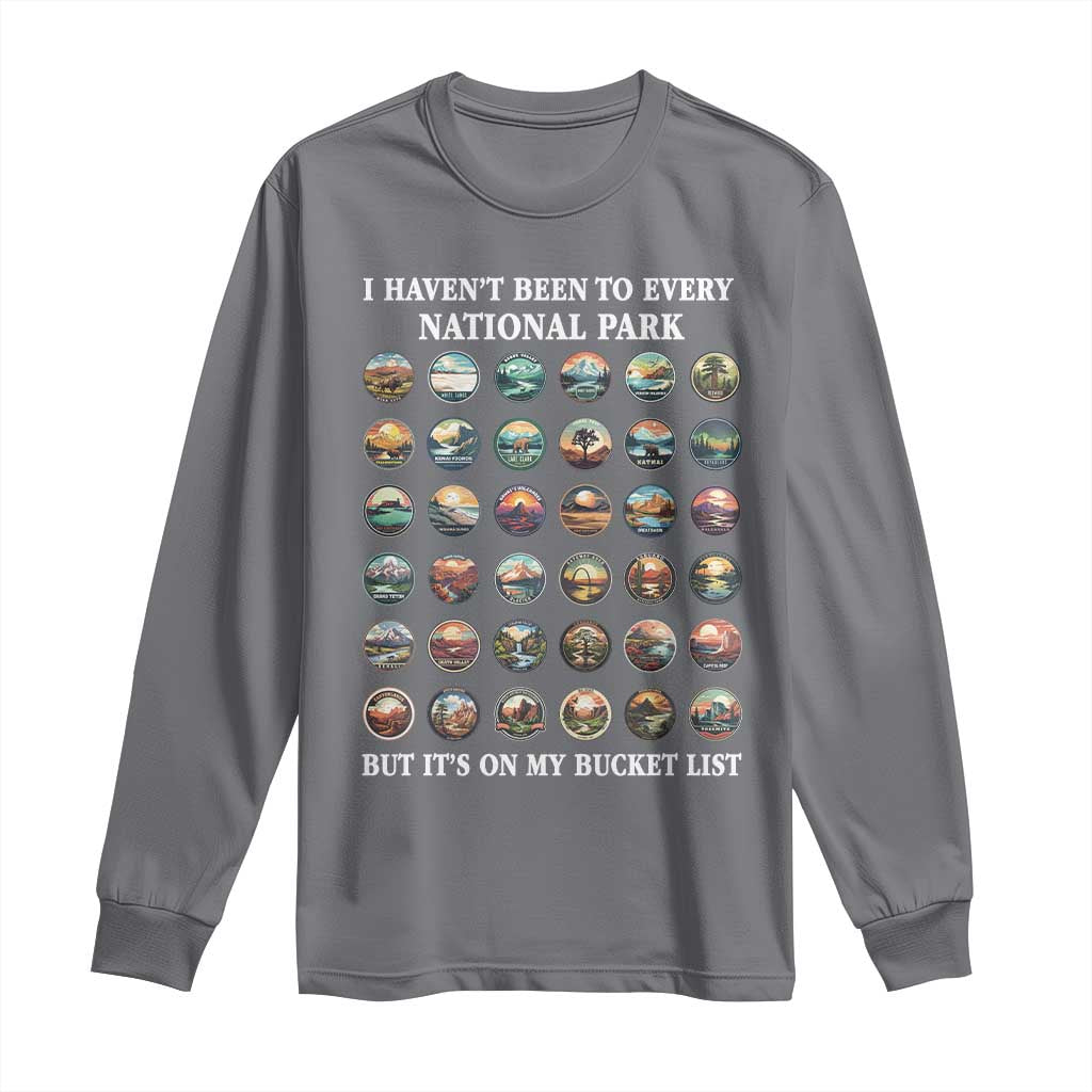 National Parks Bucket List Long Sleeve Shirt I Haven't Been To Wishlist TS02 Charcoal Print Your Wear