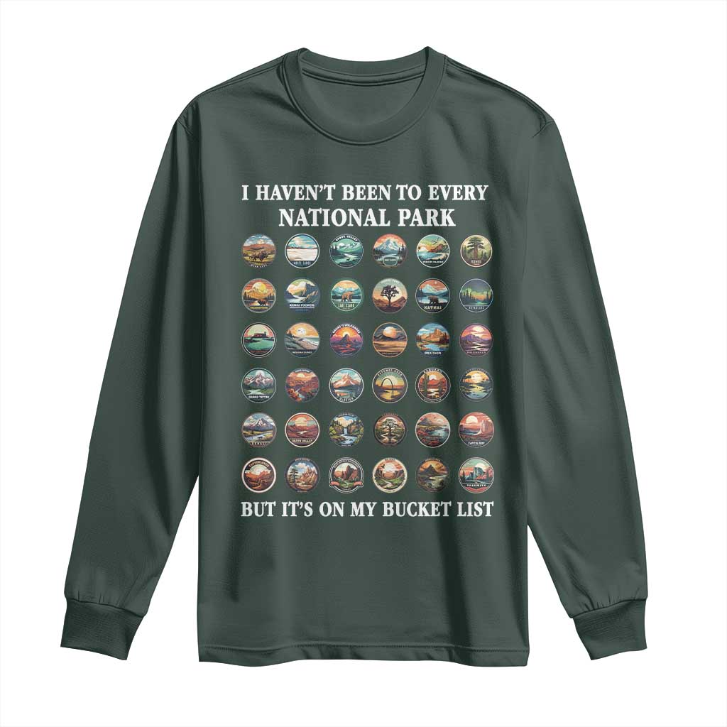 National Parks Bucket List Long Sleeve Shirt I Haven't Been To Wishlist TS02 Dark Forest Green Print Your Wear