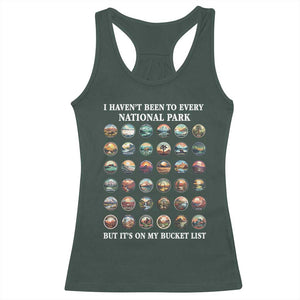 National Parks Bucket List Racerback Tank Top I Haven't Been To Wishlist TS02 Dark Forest Green Print Your Wear