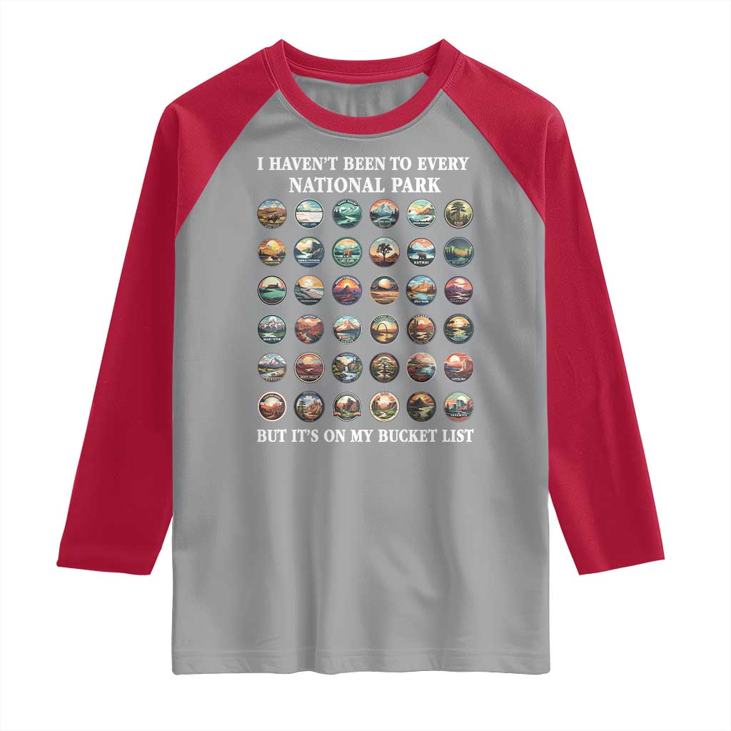 National Parks Bucket List Raglan Shirt I Haven't Been To Wishlist TS02 Sport Gray Red Print Your Wear