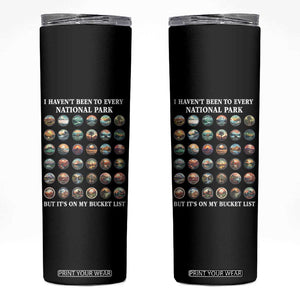 National Parks Bucket List Skinny Tumbler I Haven't Been To Wishlist TS02 Black Print Your Wear