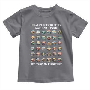 National Parks Bucket List Toddler T Shirt I Haven't Been To Wishlist TS02 Charcoal Print Your Wear