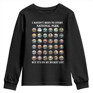 National Parks Bucket List Youth Sweatshirt I Haven't Been To Wishlist TS02 Black Print Your Wear
