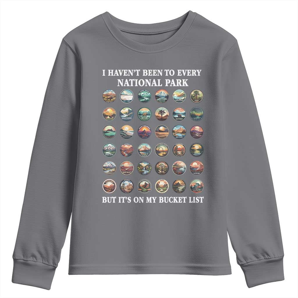 National Parks Bucket List Youth Sweatshirt I Haven't Been To Wishlist TS02 Charcoal Print Your Wear