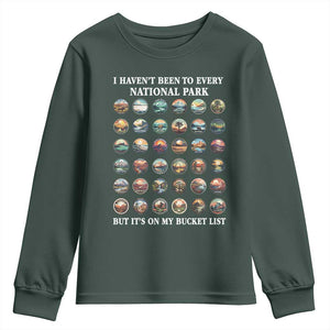 National Parks Bucket List Youth Sweatshirt I Haven't Been To Wishlist TS02 Dark Forest Green Print Your Wear