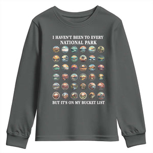 National Parks Bucket List Youth Sweatshirt I Haven't Been To Wishlist TS02 Dark Heather Print Your Wear