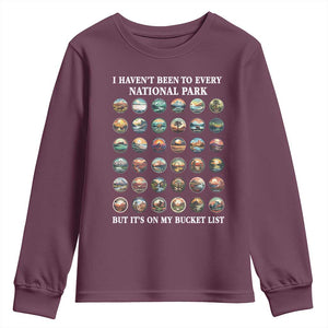 National Parks Bucket List Youth Sweatshirt I Haven't Been To Wishlist TS02 Maroon Print Your Wear