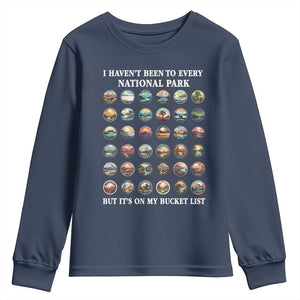 National Parks Bucket List Youth Sweatshirt I Haven't Been To Wishlist TS02 Navy Print Your Wear