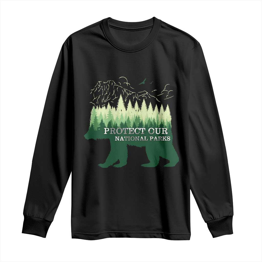 Protect Our Parks National Park Long Sleeve Shirt Bear Hiking Nature TS02 Black Print Your Wear
