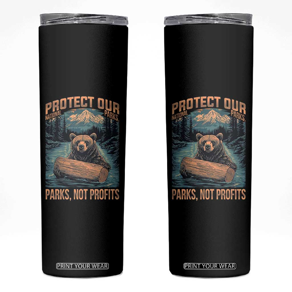 Protect Our National Parks Skinny Tumbler Parks Not Profits Bear Retro Graphic TS02 Black Print Your Wear