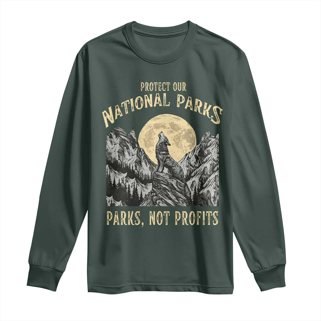 Protect Our National Parks Long Sleeve Shirt Parks Not Profits Wolf Retro Graphic TS02 Dark Forest Green Print Your Wear