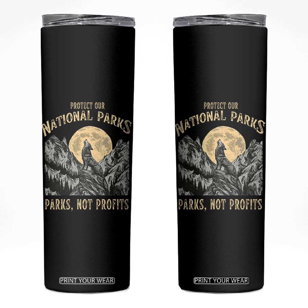 Protect Our National Parks Skinny Tumbler Parks Not Profits Wolf Retro Graphic TS02 Black Print Your Wear