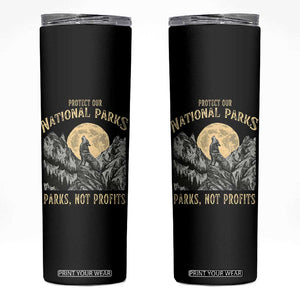 Protect Our National Parks Skinny Tumbler Parks Not Profits Wolf Retro Graphic TS02 Black Print Your Wear