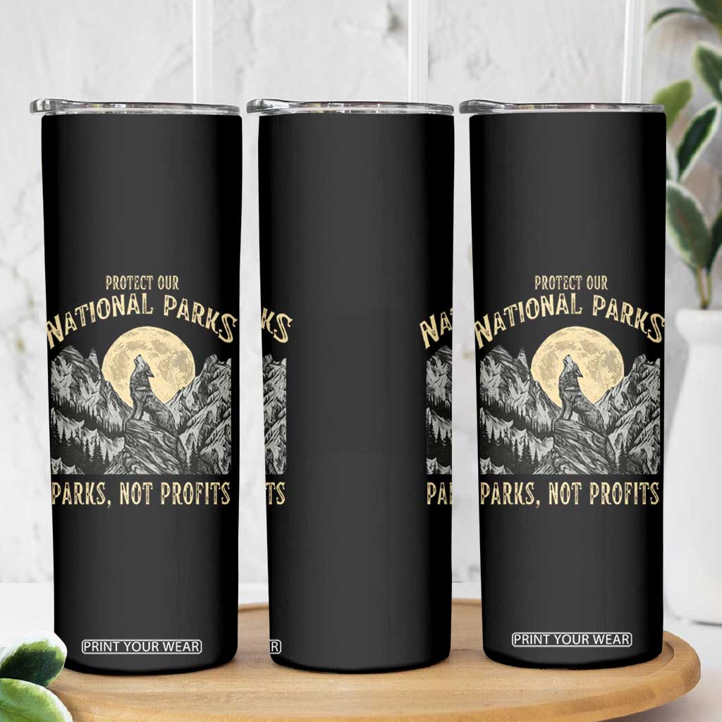 Protect Our National Parks Skinny Tumbler Parks Not Profits Wolf Retro Graphic TS02 Print Your Wear