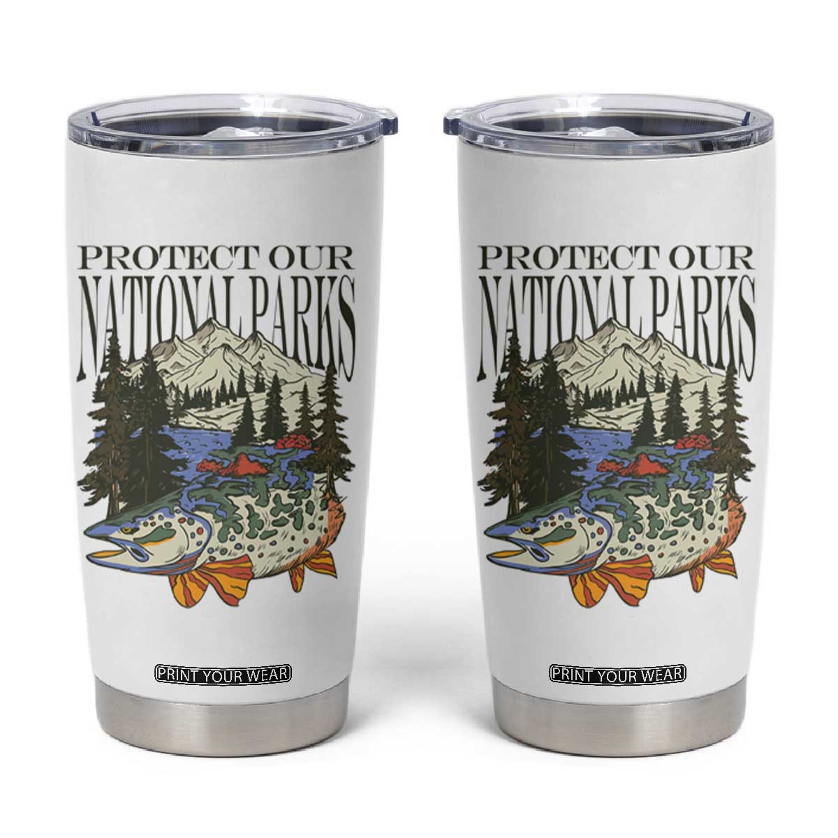 Protect Our National Parks Tumbler Cup Wildlife Fishing Outdoor Adventure Retro TS02 White Print Your Wear