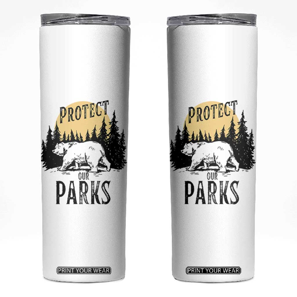 Protect Our Parks Skinny Tumbler Retro Bear Forest Nature Graphic TS02 White Print Your Wear
