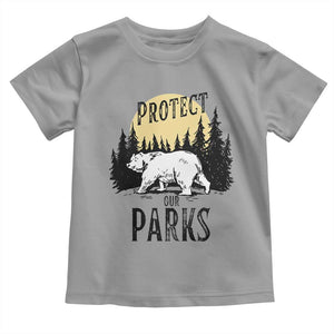 Protect Our Parks Toddler T Shirt Retro Bear Forest Nature Graphic TS02 Sport Gray Print Your Wear