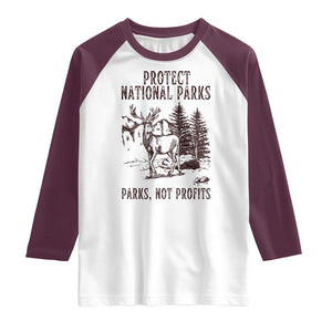 Protect National Parks Raglan Shirt Support Parks Not Profits Deer TS02 White Maroon Print Your Wear