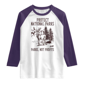 Protect National Parks Raglan Shirt Support Parks Not Profits Deer TS02 White Purple Print Your Wear