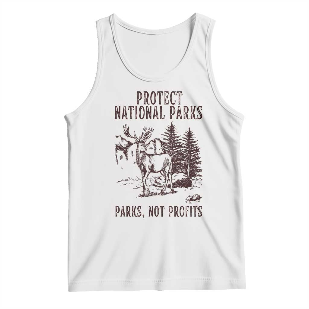 Protect National Parks Tank Top Support Parks Not Profits Deer TS02 White Print Your Wear