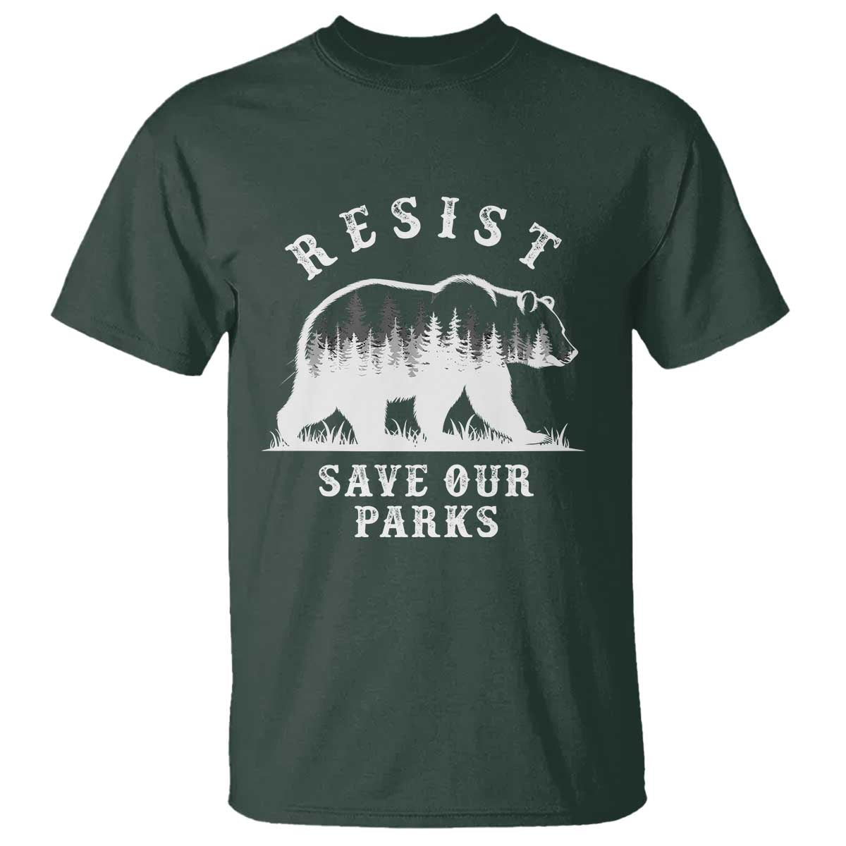 Resist Save Our Parks T Shirt Bear US National Parks Wildlife Nature TS02 Dark Forest Green Print Your Wear