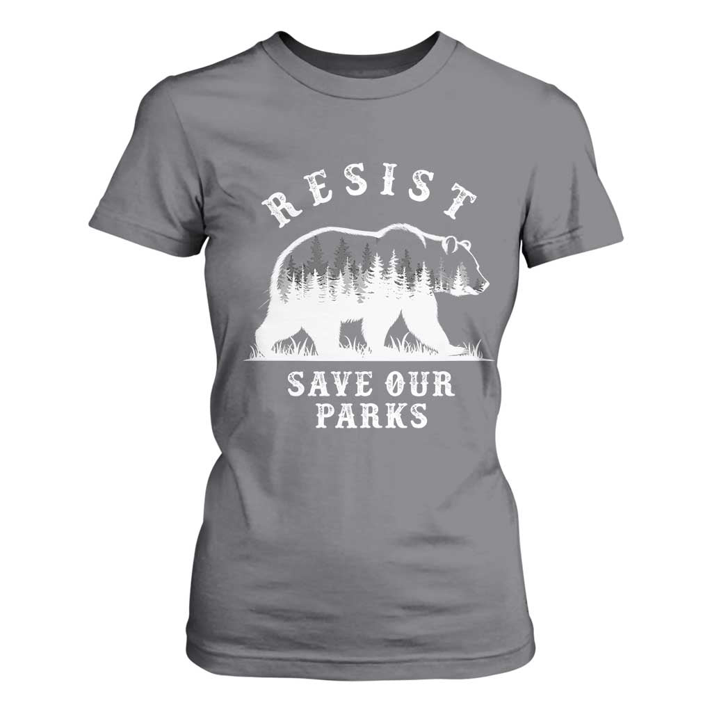 Resist Save Our Parks T Shirt For Women Bear US National Parks Wildlife Nature TS02 Charcoal Print Your Wear