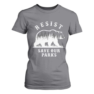 Resist Save Our Parks T Shirt For Women Bear US National Parks Wildlife Nature TS02 Charcoal Print Your Wear