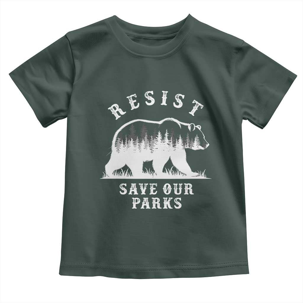 Resist Save Our Parks Toddler T Shirt Bear US National Parks Wildlife Nature TS02 Dark Forest Green Print Your Wear