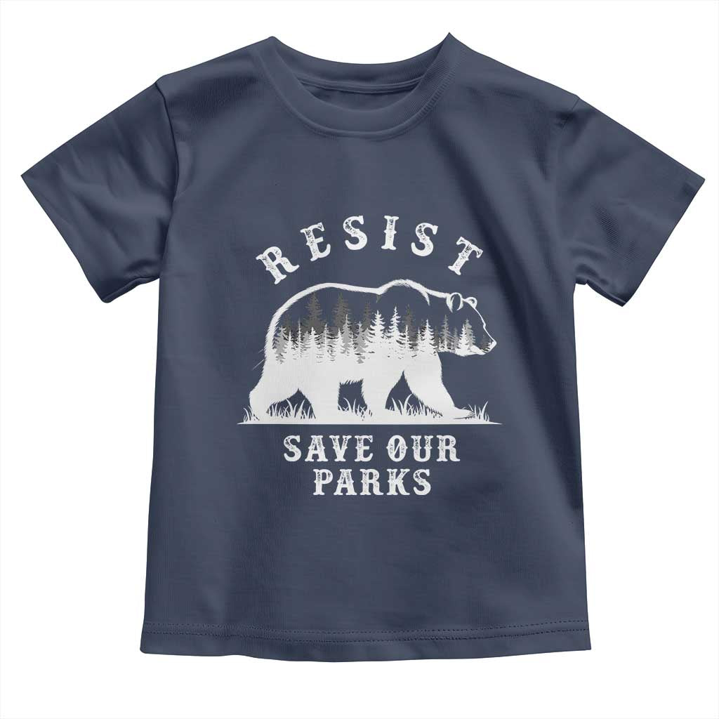 Resist Save Our Parks Toddler T Shirt Bear US National Parks Wildlife Nature TS02 Navy Print Your Wear