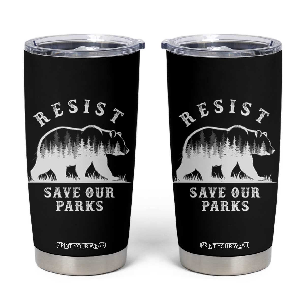Resist Save Our Parks Tumbler Cup Bear US National Parks Wildlife Nature TS02 Black Print Your Wear