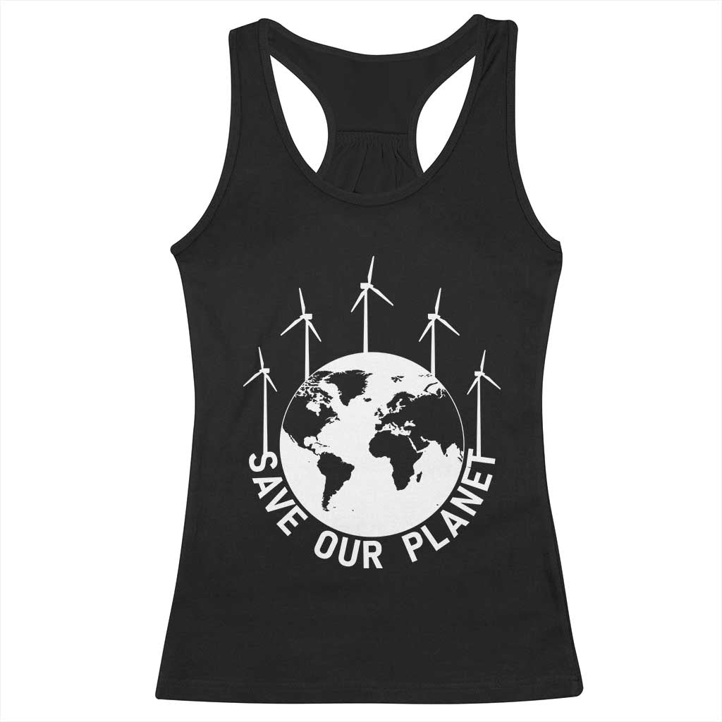 Save Our Planet Racerback Tank Top Wind Power Electricity Earth Day 2025 TS02 Black Print Your Wear