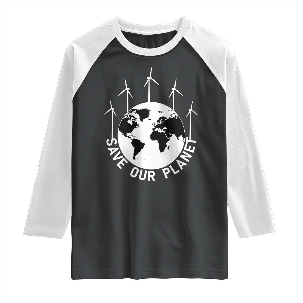 Save Our Planet Raglan Shirt Wind Power Electricity Earth Day 2025 TS02 Black White Print Your Wear