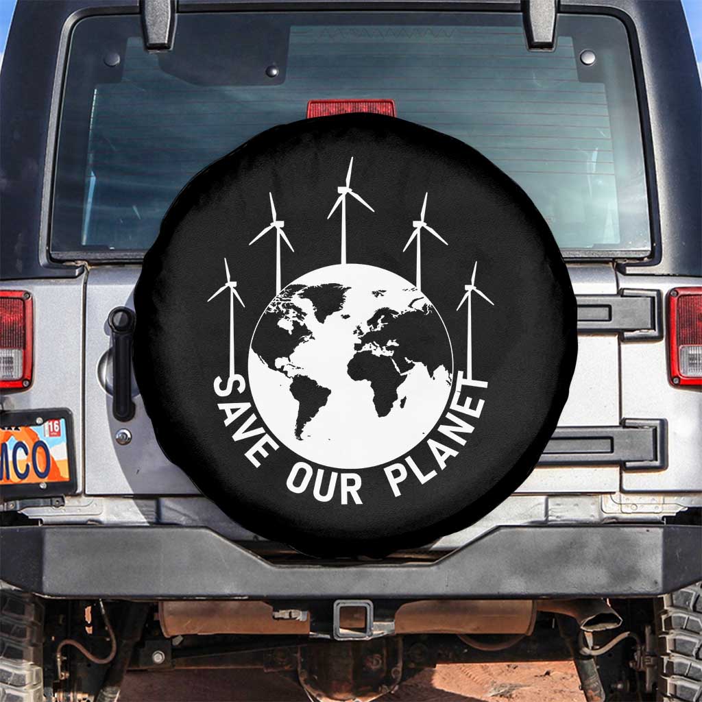 Save Our Planet Spare Tire Cover Wind Power Electricity Earth Day 2025 TS02 No hole Black Print Your Wear