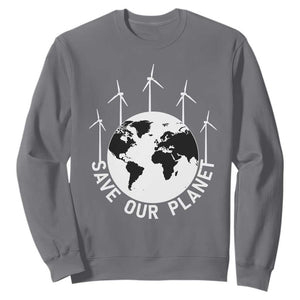 Save Our Planet Sweatshirt Wind Power Electricity Earth Day 2025 TS02 Charcoal Print Your Wear