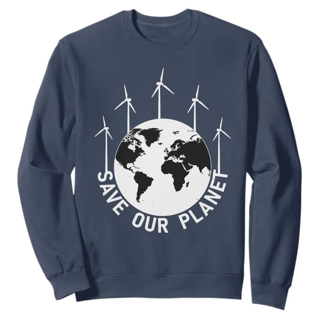 Save Our Planet Sweatshirt Wind Power Electricity Earth Day 2025 TS02 Navy Print Your Wear