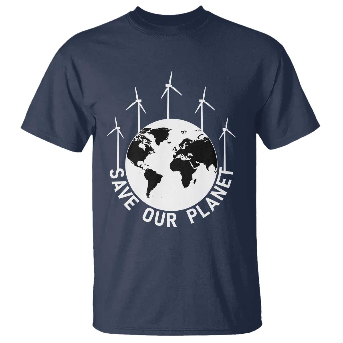 Save Our Planet T Shirt Wind Power Electricity Earth Day 2025 TS02 Navy Print Your Wear