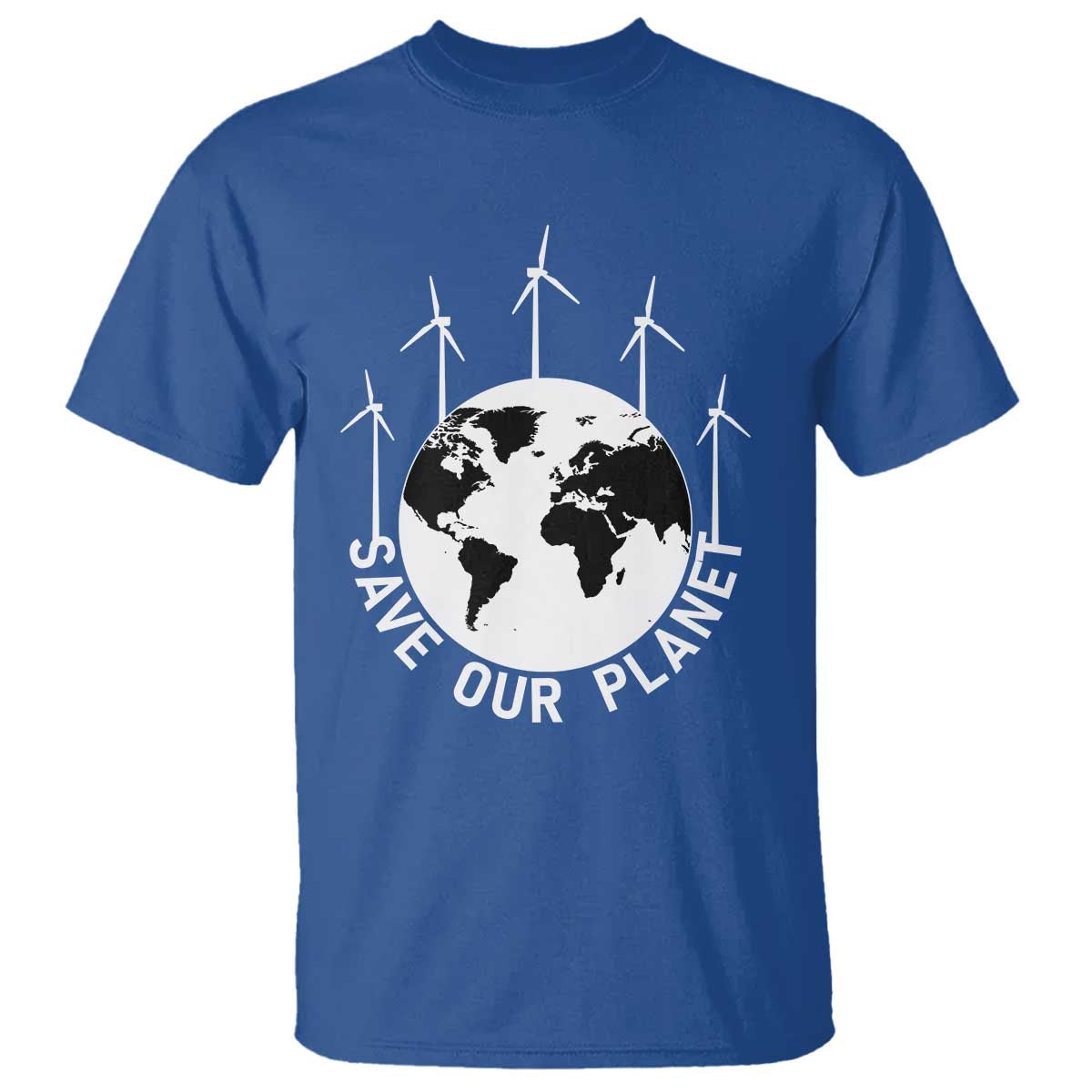 Save Our Planet T Shirt Wind Power Electricity Earth Day 2025 TS02 Royal Blue Print Your Wear