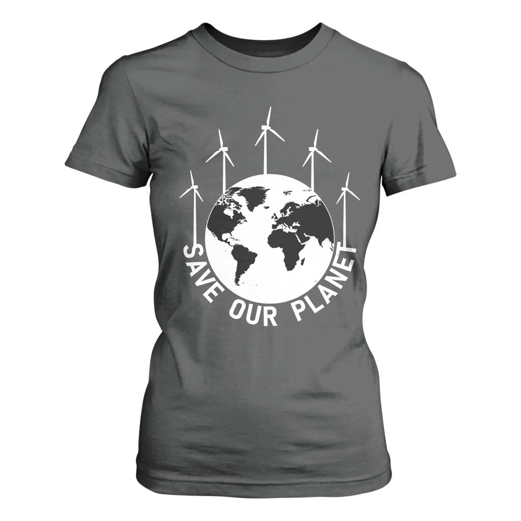 Save Our Planet T Shirt For Women Wind Power Electricity Earth Day 2025 TS02 Dark Heather Print Your Wear