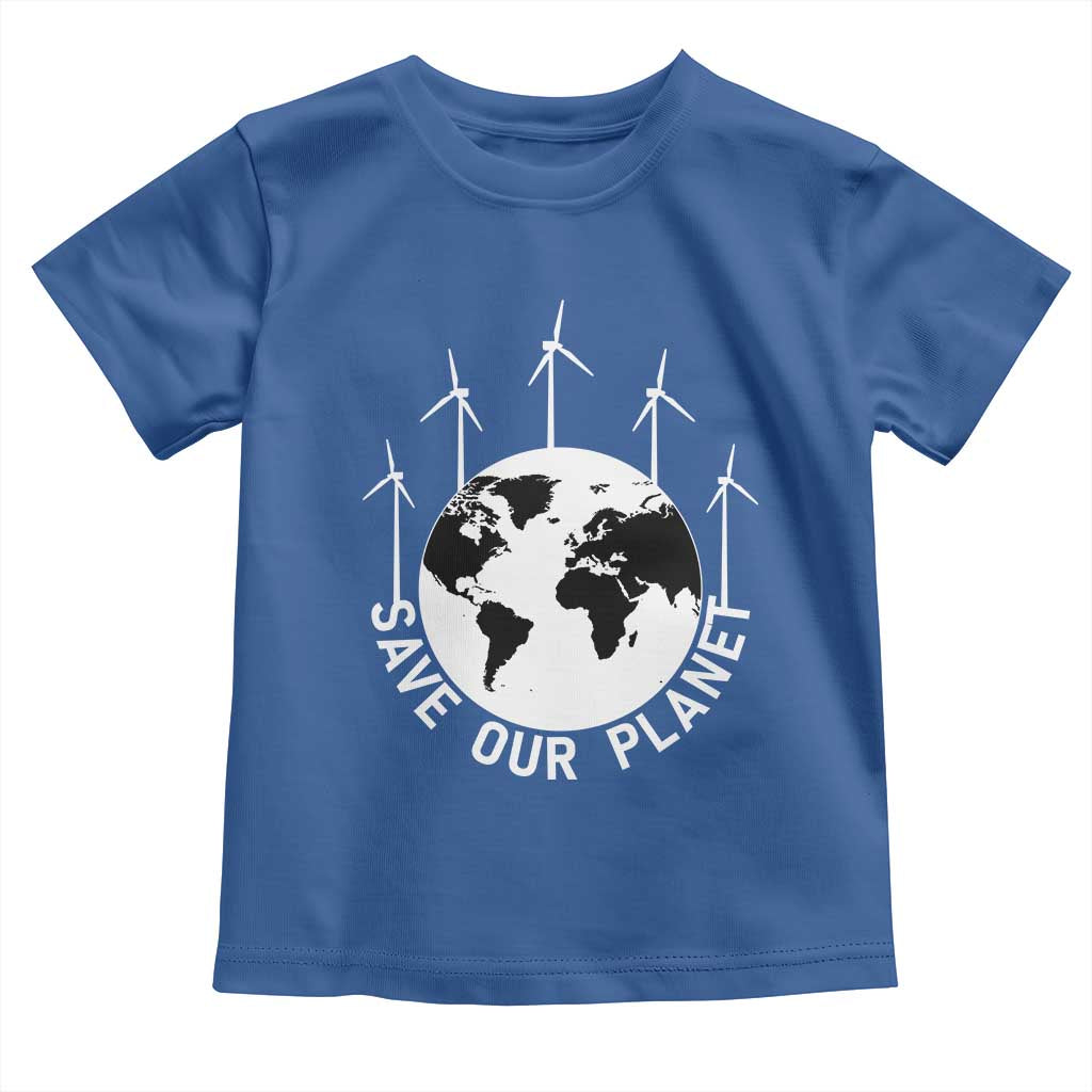 Save Our Planet Toddler T Shirt Wind Power Electricity Earth Day 2025 TS02 Royal Blue Print Your Wear